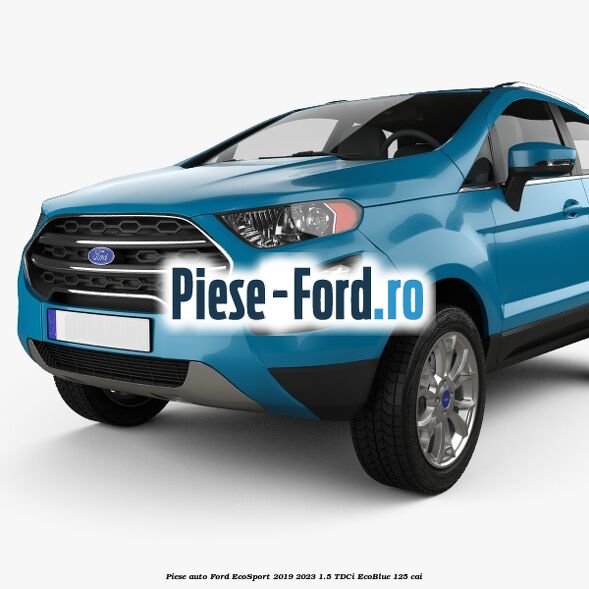Piese auto Ford EcoSport 2019-2023 1.5 TDCi EcoBlue 125 cai