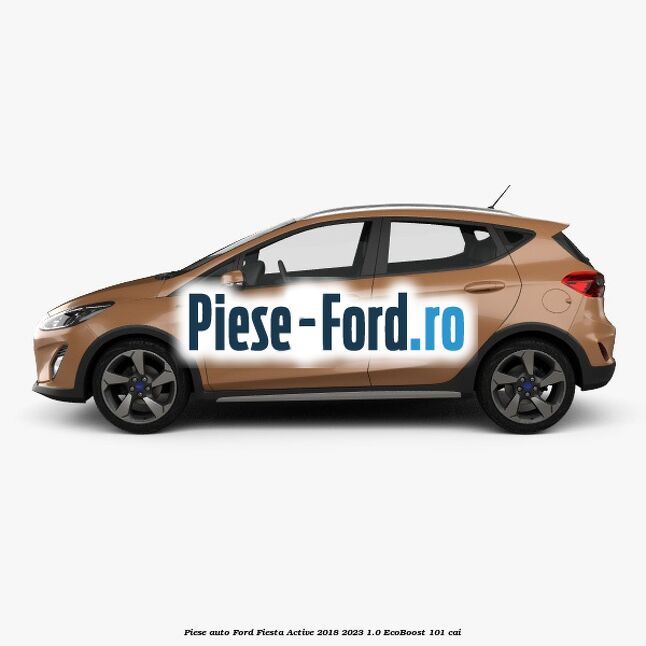 Piese auto Ford Fiesta Active 2018-2023 1.0 EcoBoost 101 cai
