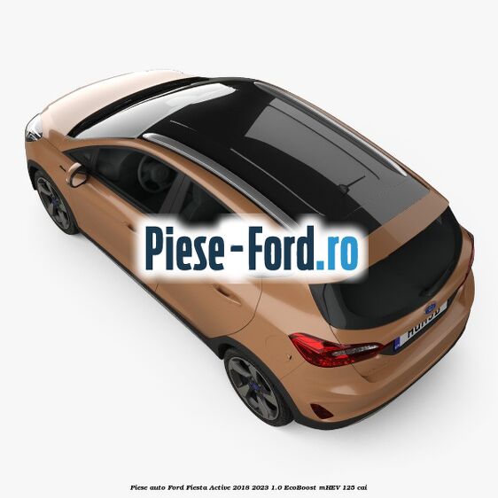 Piese auto Ford Fiesta Active 2018-2023 1.0 EcoBoost mHEV 125 cai