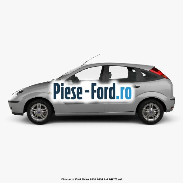 Piese auto Ford Focus 1998-2004 1.4 16V 75 cai