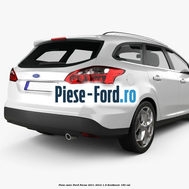 Piese auto Ford Focus 2011-2014 1.6 EcoBoost 150 cai