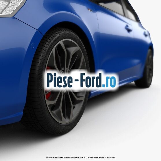 Piese auto Ford Focus 2019-2023 1.0 EcoBoost mHEV 155 cai