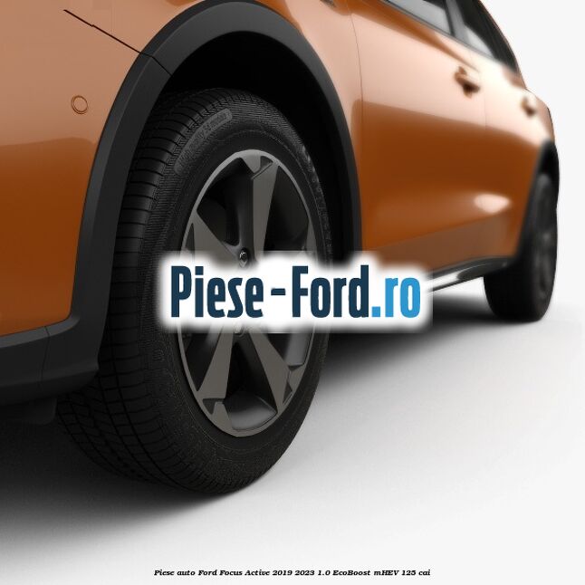 Piese auto Ford Focus Active 2019-2023 1.0 EcoBoost mHEV 125 cai