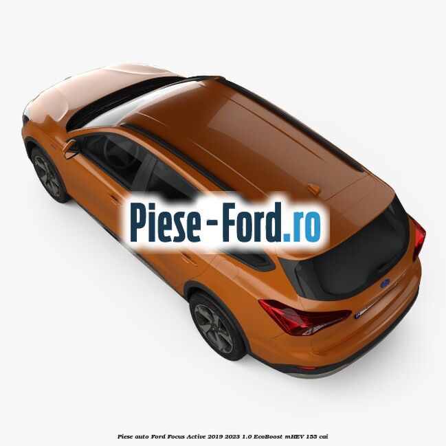 Piese auto Ford Focus Active 2019-2023 1.0 EcoBoost mHEV 155 cai