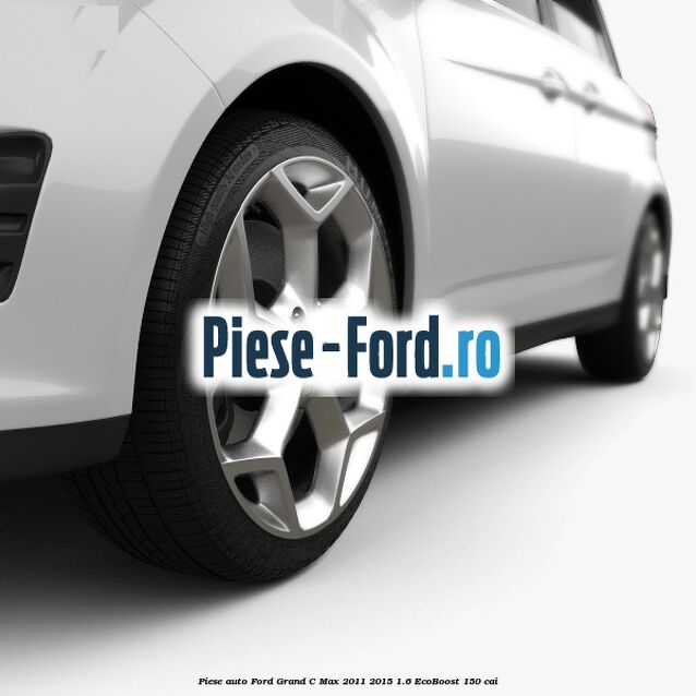 Piese auto Ford Grand C-Max 2011-2015 1.6 EcoBoost 150 cai