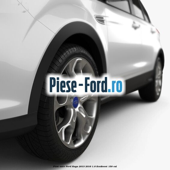 Piese auto Ford Kuga 2013-2016 1.6 EcoBoost 150 cai
