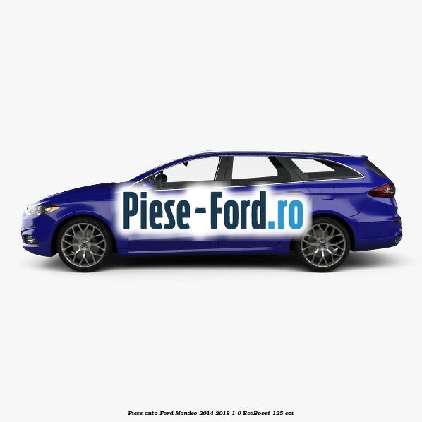 Piese auto Ford Mondeo 2014-2018 1.0 EcoBoost 125 cai