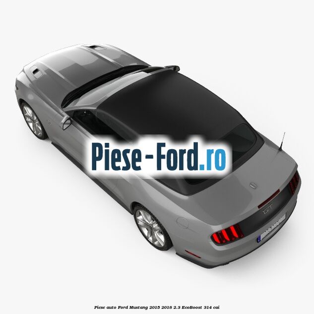 Piese auto Ford Mustang 2015-2018 2.3 EcoBoost 314 cai
