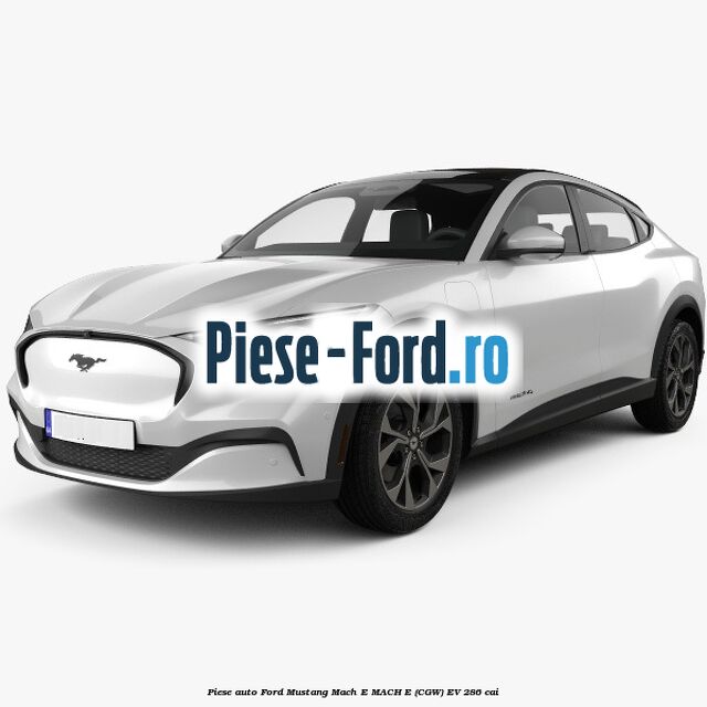 Piese auto Ford Mustang Mach-E MACH-E (CGW) EV 286 cai