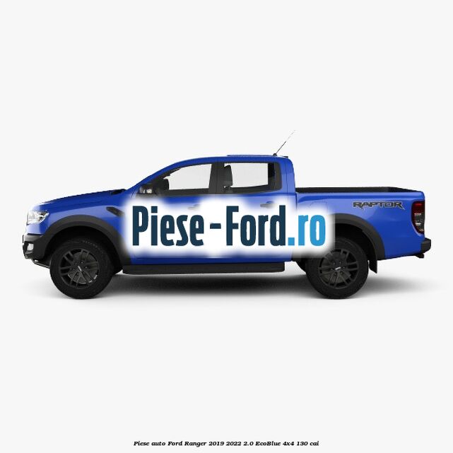 Piese auto Ford Ranger 2019-2022 2.0 EcoBlue 4x4 130 cai