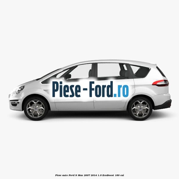 Piese auto Ford S-Max 2007-2014 1.6 EcoBoost 160 cai