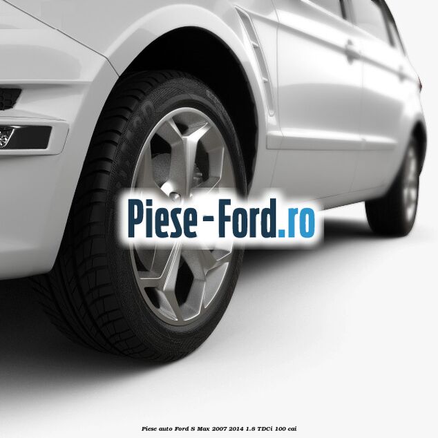 Piese auto Ford S-Max 2007-2014 1.8 TDCi 100 cai