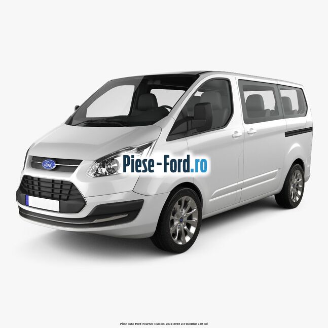 Piese auto Ford Tourneo Custom 2014-2018 2.0 EcoBlue 130 cai