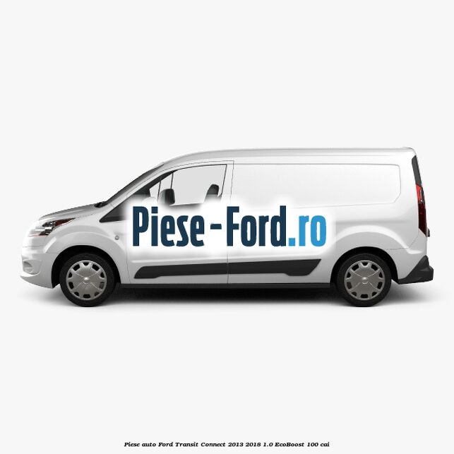 Piese auto Ford Transit Connect 2013-2018 1.0 EcoBoost 100 cai