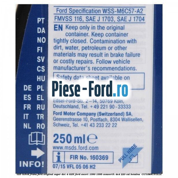 0,25 Lichid Frana Ford Original Super Dot 4 0,25L Ford Escort 1990-1995 Cosworth 4x4 220 cai benzina #D9F65EFF83