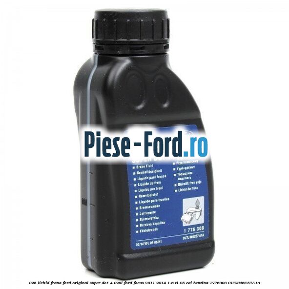 0,25 Lichid Frana Ford original LV Dot 4 0,25L Ford Focus 2011-2014 1.6 Ti 85 cai benzina