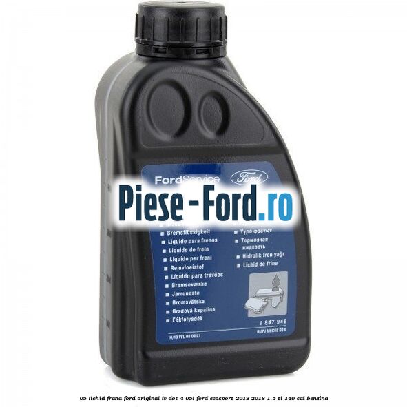 0,5 Lichid Frana Ford Original LV Dot 4 0,5L Ford EcoSport 2013-2018 1.5 Ti 140 cai benzina