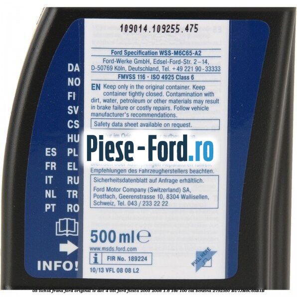 0,5 Lichid Frana Ford Original LV Dot 4 0,5L Ford Fiesta 2005-2008 1.6 16V 100 cai benzina #8C01DB80D3