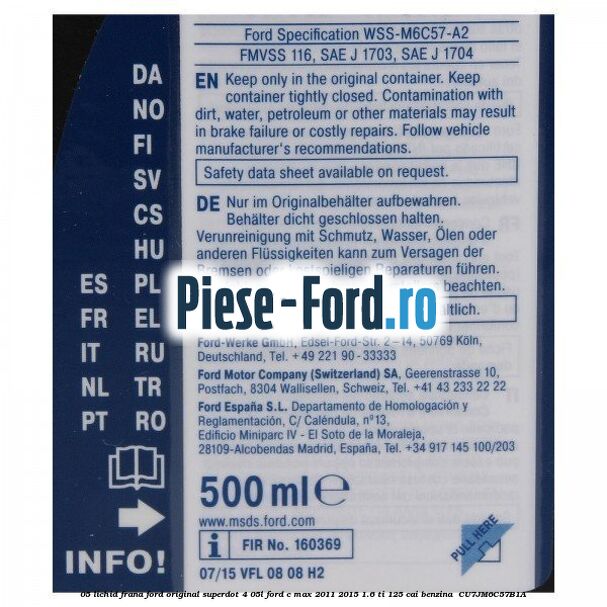 0,5 Lichid frana Ford Original SuperDot 4 0,5L Ford C-Max 2011-2015 1.6 Ti 125 cai benzina #B7B6B67CDE