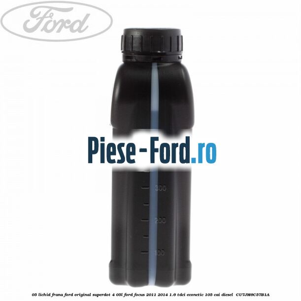 0,5 Lichid frana Ford Original SuperDot 4 0,5L Ford Focus 2011-2014 1.6 TDCi ECOnetic 105 cai diesel #4796B62AB2