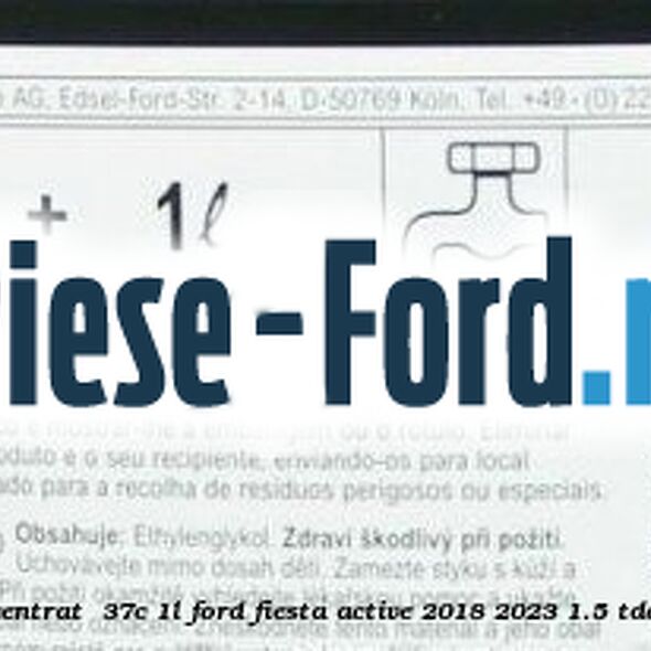 1 Antigel Ford Super Plus Concentrat -37C 1L Ford Fiesta Active 2018-2023 1.5 TDCi 85 cai diesel #CC1716A084