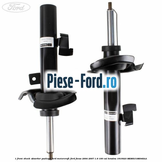 1 Front shock absorber package Ford Motorcraft Ford Focus 2004-2007 1.6 100 cai benzina #1EB417F1E0