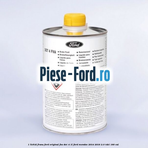 1 Lichid frana Ford Original FVA Dot 4 1L Ford Mondeo 2014-2018 2.0 TDCi 180 cai  #F23266936E