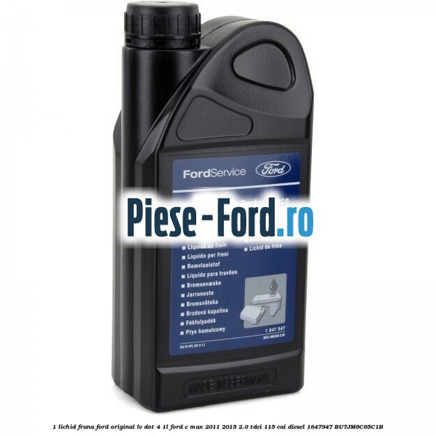 1 Lichid Frana Ford Original LV Dot 4 1L Ford C-Max 2011-2015 2.0 TDCi 115 cai diesel
