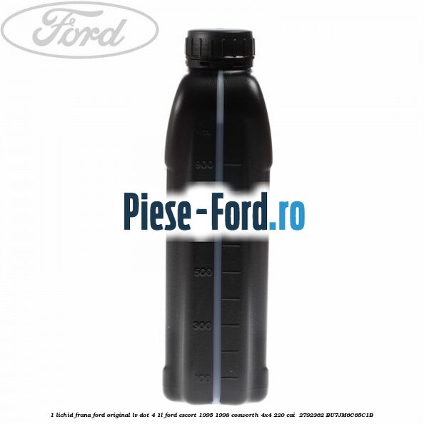 1 Lichid Frana Ford Original LV Dot 4 1L Ford Escort 1995-1998 Cosworth 4x4 220 cai  #F3483A0DDF