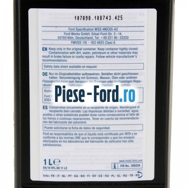 1 Lichid Frana Ford Original LV Dot 4 1L Ford Focus 2014-2018 1.5 TDCi 120 cai diesel #58238B14FA