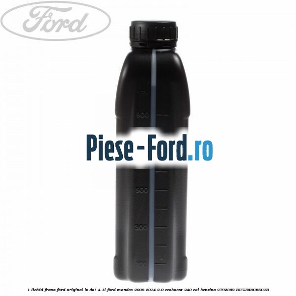 1 Lichid Frana Ford Original LV Dot 4 1L Ford Mondeo 2008-2014 2.0 EcoBoost 240 cai benzina #12908C7E53