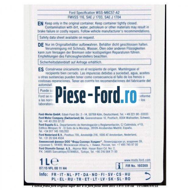1 Lichid frana Ford original Super Dot 4 1L Ford Focus 2008-2011 1.6 Ti 115 cai  #FA63727530