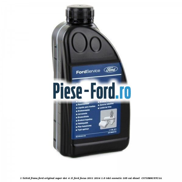 1 Lichid frana Ford original Super Dot 4 1L Ford Focus 2011-2014 1.6 TDCi ECOnetic 105 cai diesel #7B476110D2