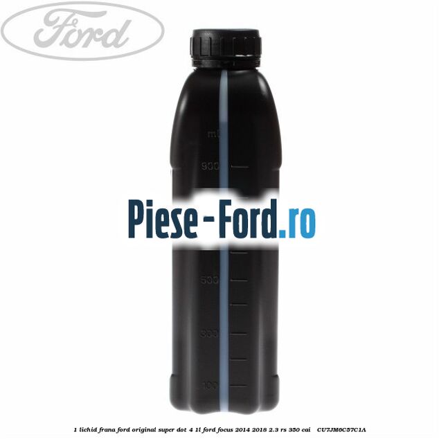 1 Lichid frana Ford original Super Dot 4 1L Ford Focus 2014-2018 2.3 RS 350 cai  #4412F00780