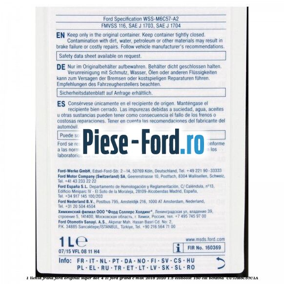 1 Lichid frana Ford original Super Dot 4 1L Ford Grand C-Max 2016-2020 1.5 EcoBoost 150 cai benzina #0DF7A6318F