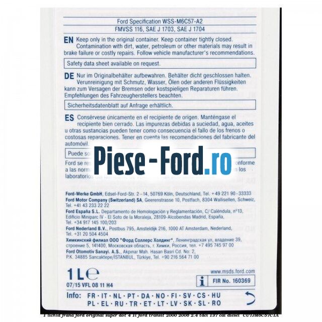 1 Lichid frana Ford original Super Dot 4 1L Ford Transit 2000-2006 2.4 TDCi 137 cai diesel #6B3D7FB696