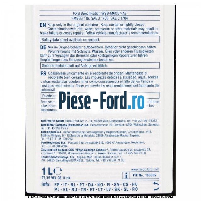 1 Lichid frana Ford original Super Dot 4 1L Ford Transit 2006-2014 2.2 TDCi RWD 155 cai  #F6842896E9