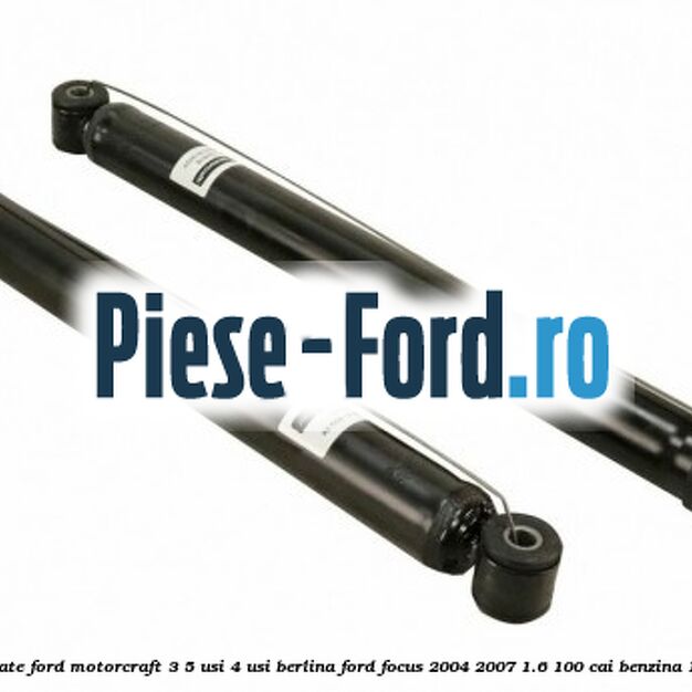 1 Pachet amortizoare spate Ford Motorcraft 3/5 usi 4 usi berlina Ford Focus 2004-2007 1.6 100 cai benzina #EEF3CB2F38