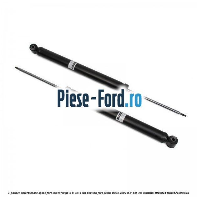 1 Pachet amortizoare spate Ford Motorcraft 3/5 usi 4 usi berlina Ford Focus 2004-2007 2.0 145 cai #25CA795E18 1 Pachet amortizoare spate Ford Motorcraft 3/5 usi 4 usi berlina Ford Focus 2004-2007 2.0 145 cai benzina #25CA795E18