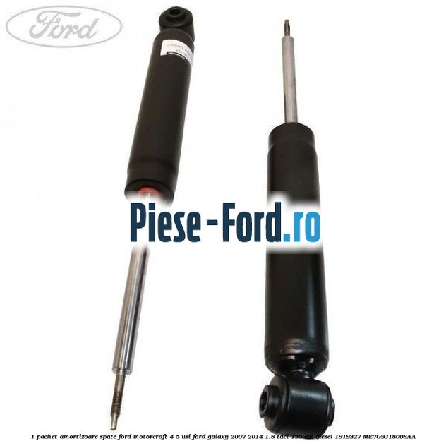 1 Pachet amortizoare spate Ford Motorcraft 4/5 usi Ford Galaxy 2007-2014 1.8 TDCi 125 cai diesel #BA5DF3B083