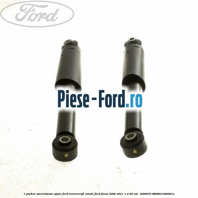 1 Pachet amortizoare spate Ford Motorcraft combi Ford Focus 2008-2011 1.4 80 cai #0B3E6CB903 1 Pachet amortizoare spate Ford Motorcraft combi Ford Focus 2008-2011 1.4 80 cai #0B3E6CB903