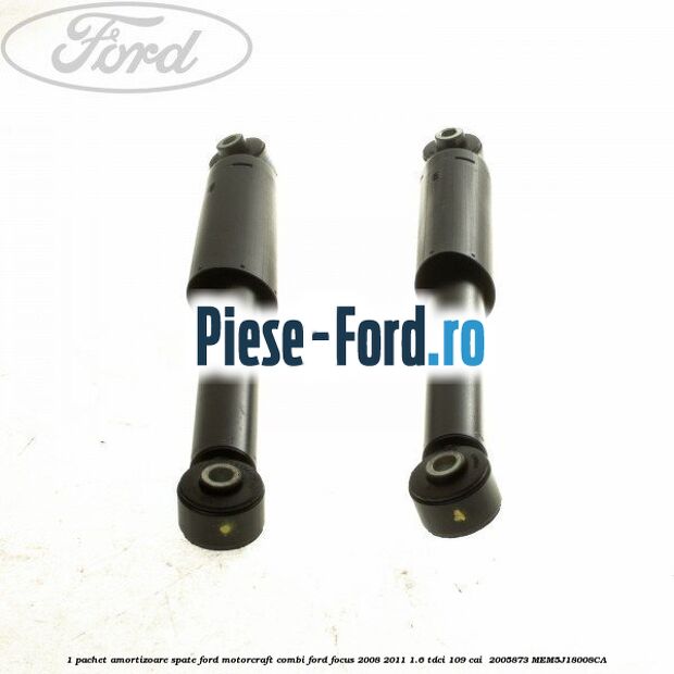 1 Pachet amortizoare spate Ford Motorcraft combi Ford Focus 2008-2011 1.6 TDCi 109 cai  #2A4639DEC6