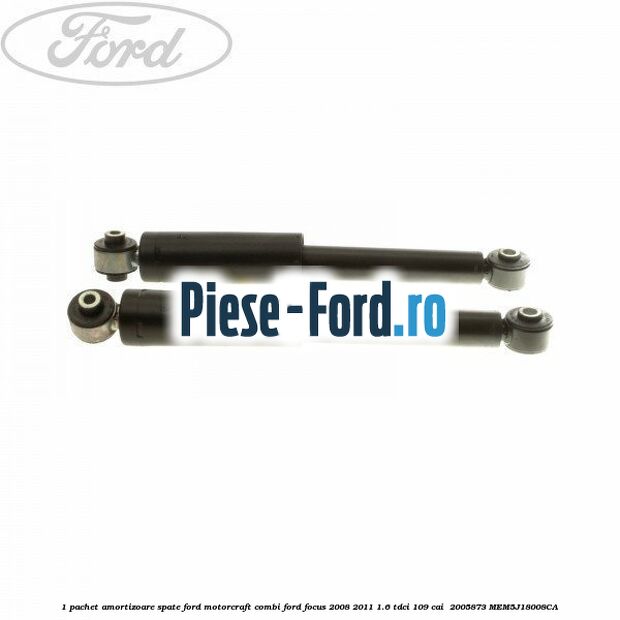 1 Pachet amortizoare spate Ford Motorcraft combi Ford Focus 2008-2011 1.6 TDCi 109 cai  #2A4639DEC6