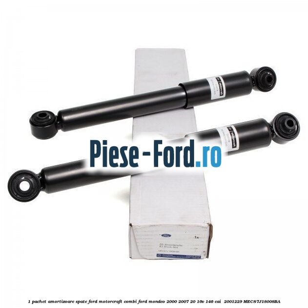 1 Pachet amortizoare spate Ford Motorcraft combi Ford Mondeo 2000-2007 2.0 16V 146 cai #0C6F27F71F