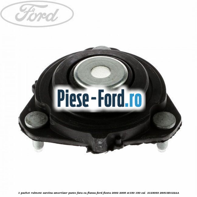 1 Pachet rulment sarcina amortizor punte fata cu flansa Ford Fiesta 2002-2005 ST150 150 cai  #35B12E730A