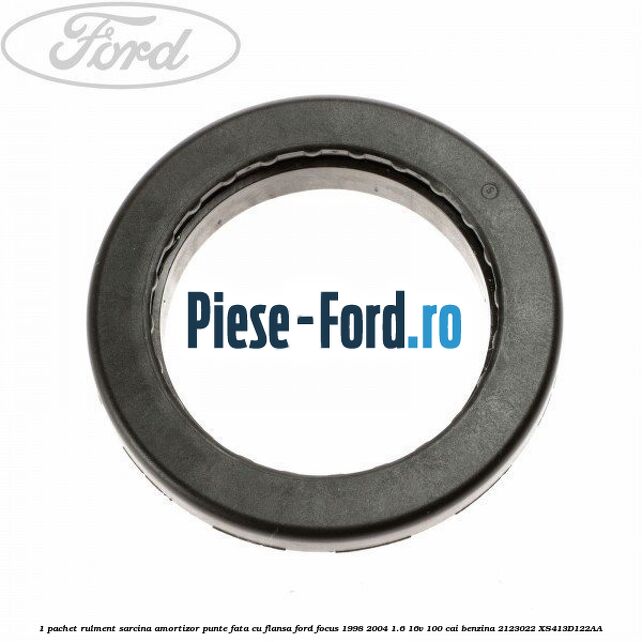 1 Pachet rulment sarcina amortizor punte fata cu flansa Ford Focus 1998-2004 1.6 16V 100 cai benzina #FDE68ACFF7