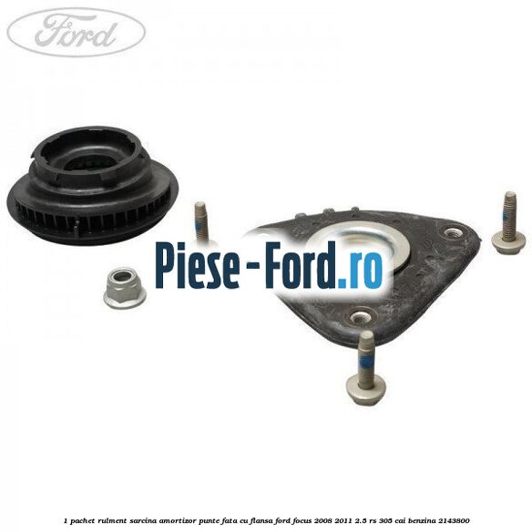 1 Pachet rulment sarcina amortizor punte fata cu flansa Ford Focus 2008-2011 2.5 RS 305 cai