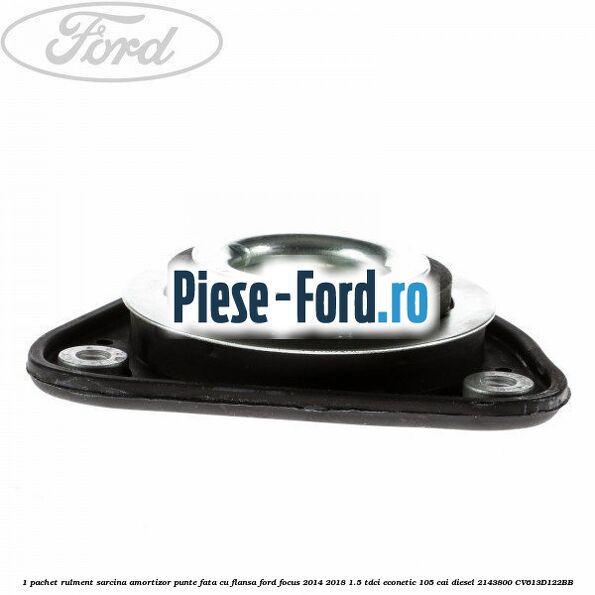 1 Pachet rulment sarcina amortizor punte fata cu flansa Ford Focus 2014-2018 1.5 TDCi ECOnetic 105 cai diesel #97D8E048E5