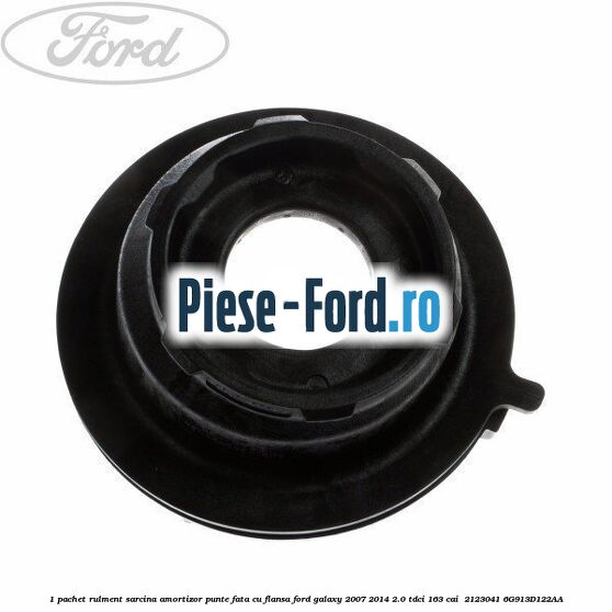 1 Pachet rulment sarcina amortizor punte fata cu flansa Ford Galaxy 2007-2014 2.0 TDCi 163 cai  #8EAB553CB7