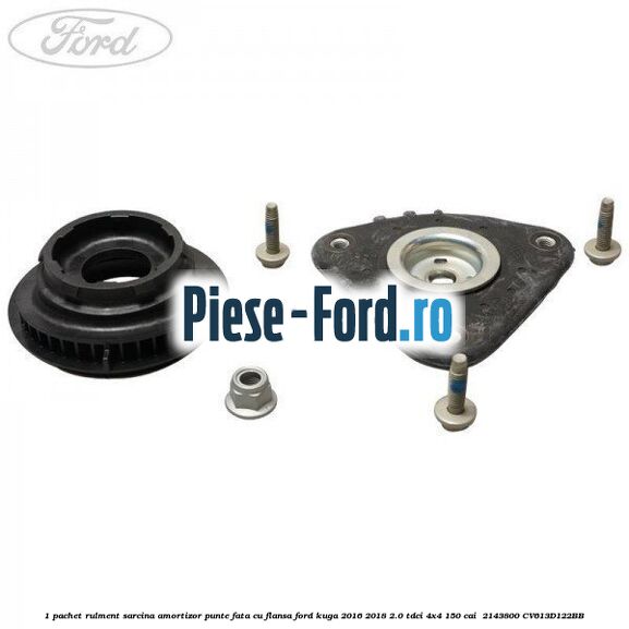 1 Pachet rulment sarcina amortizor punte fata cu flansa Ford Kuga 2016-2018 2.0 TDCi 4x4 150 cai  #C1E84D78A6